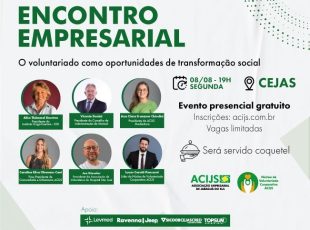 Voluntariado e transformação social em debate no Encontro Empresarial ACIJS