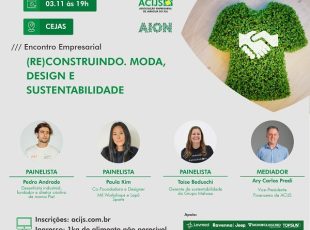 Encontro Empresarial ACIJS debate moda, design e sustentabilidade, dia 3