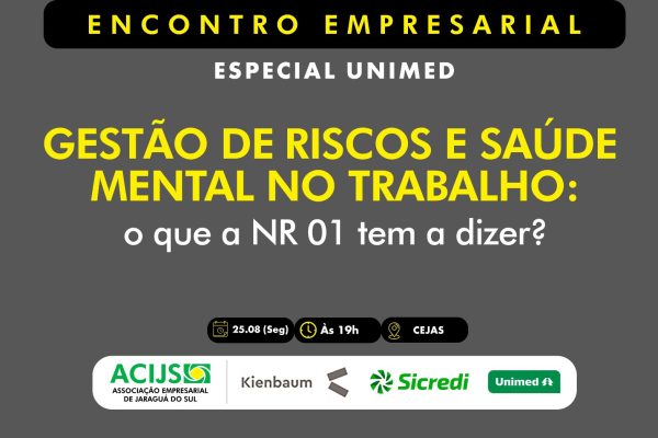 Encontro Empresarial: Gestão de Riscos e Saúde Mental no Trabalho – o que a NR 01 tem a dizer?