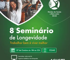 8º Seminário de Longevidade – Trabalhar bem é viver melhor