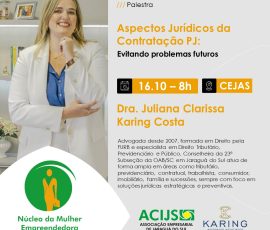 Palestra: Aspectos Jurídicos da Contratação PJ, do Núcleo da Mulher Empreendedora ACIJS