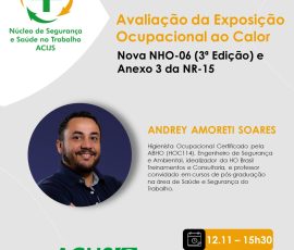 Palestra: Avaliação da Exposição Ocupacional ao Calor, do Núcleo de Segurança e Saúde no Trabalho ACIJS